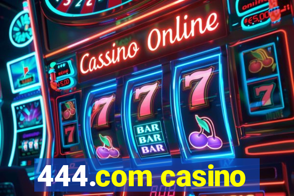 444.com casino